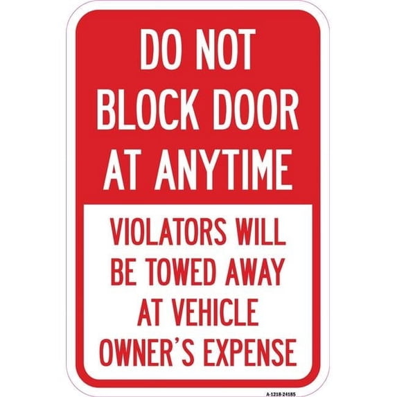 12 x 18 in. Aluminum Sign - Do Not Block Door At Anytime Violators Will ...