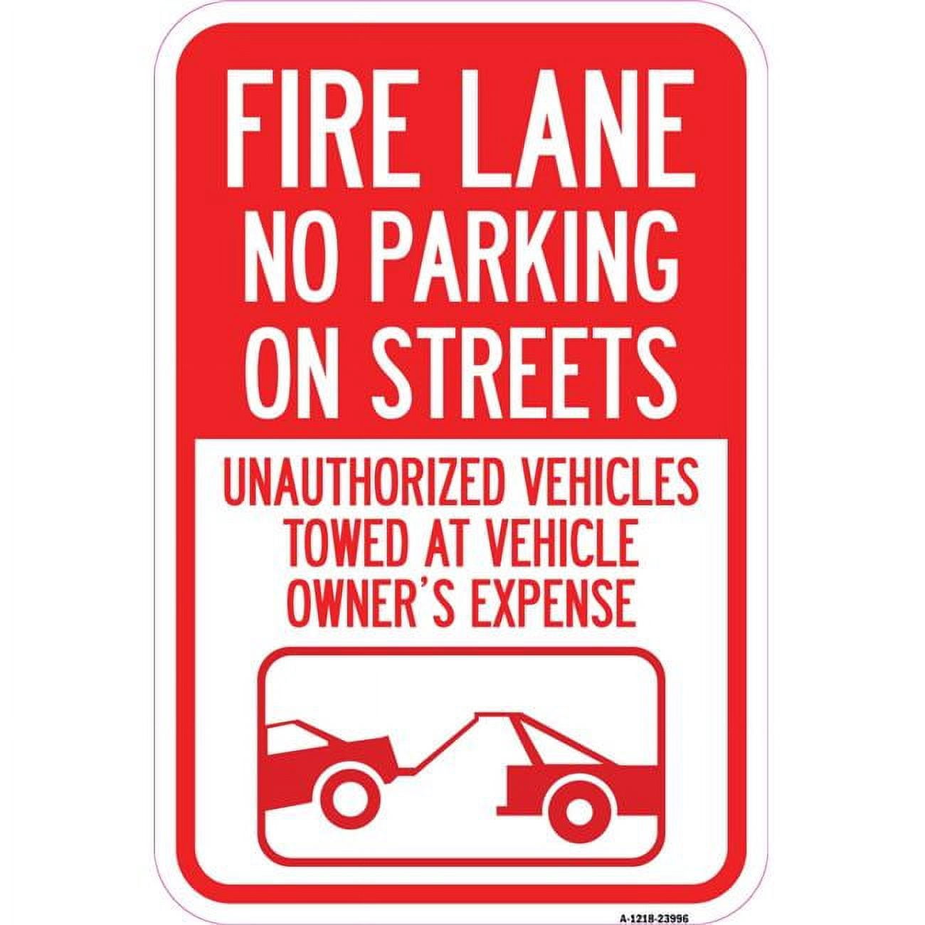 12 x 18 in. Aluminum Sign - Fire Lane No Parking on Street Unauthorized ...