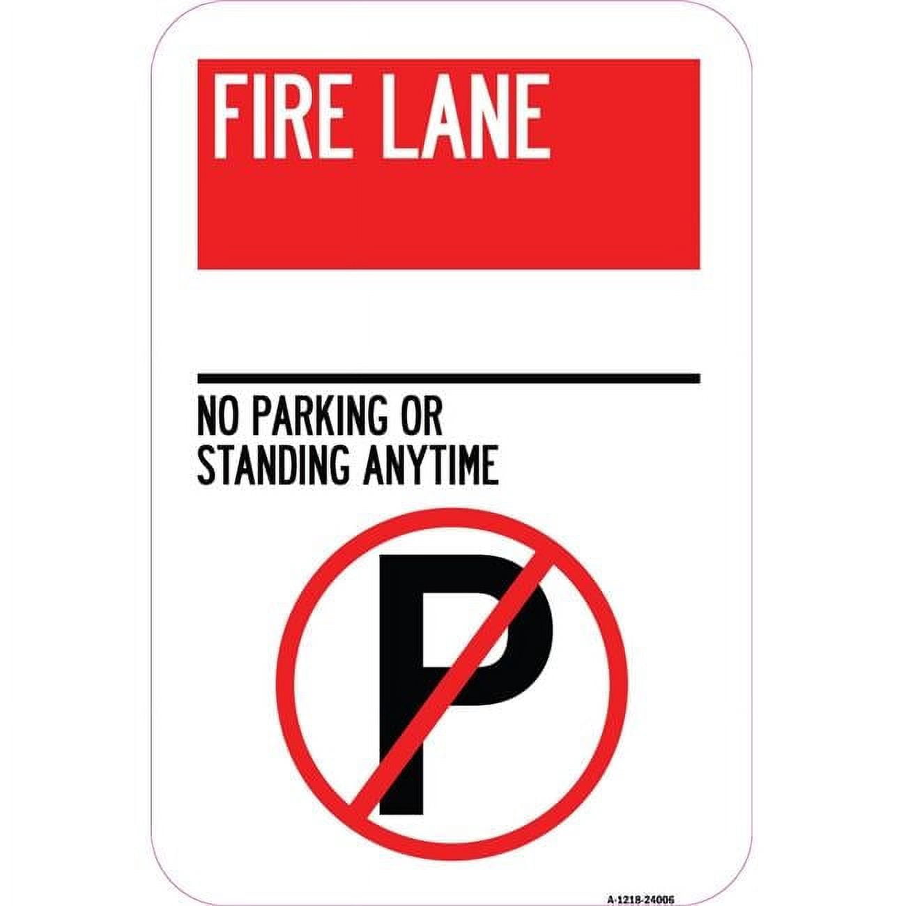 12 x 18 in. Aluminum Sign - Fire Lane - No Parking or Standing Anytime ...