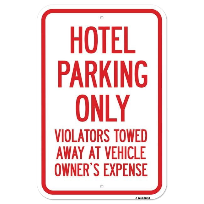 12 x 18 in. Aluminum Sign - Hotel Parking Only All Others Will Be Towed ...