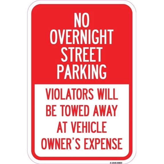 12 x 18 in. Aluminum Sign - No Overnight Street Parking Violators Will ...