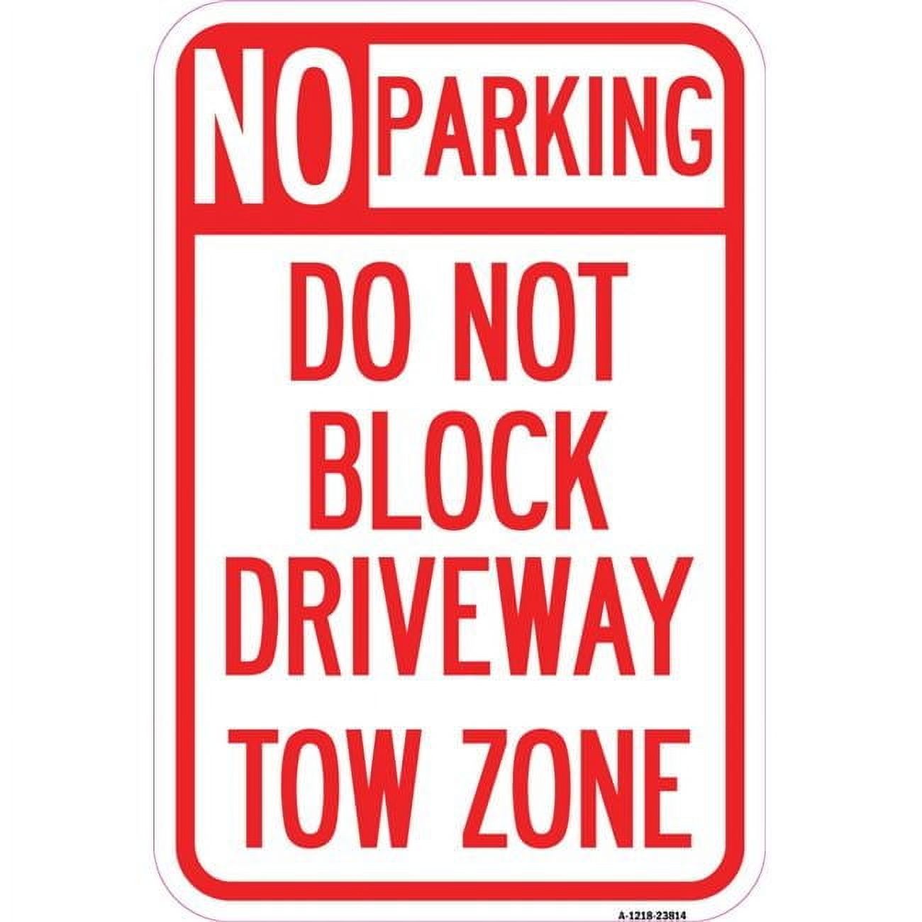12 x 18 in. Aluminum Sign - No Parking Do Not Block Driveway Tow Zone ...