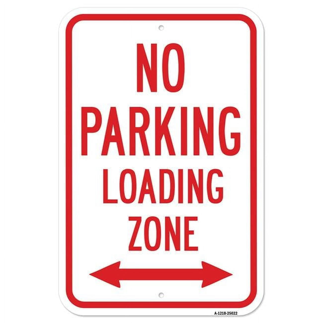 12 x 18 in. Aluminum Sign - No Parking Loading Zone with Double Arrow ...