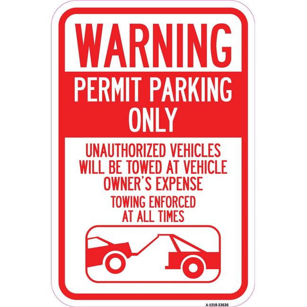 12 x 18 in. Aluminum Sign No Parking without Permit Warning Sign