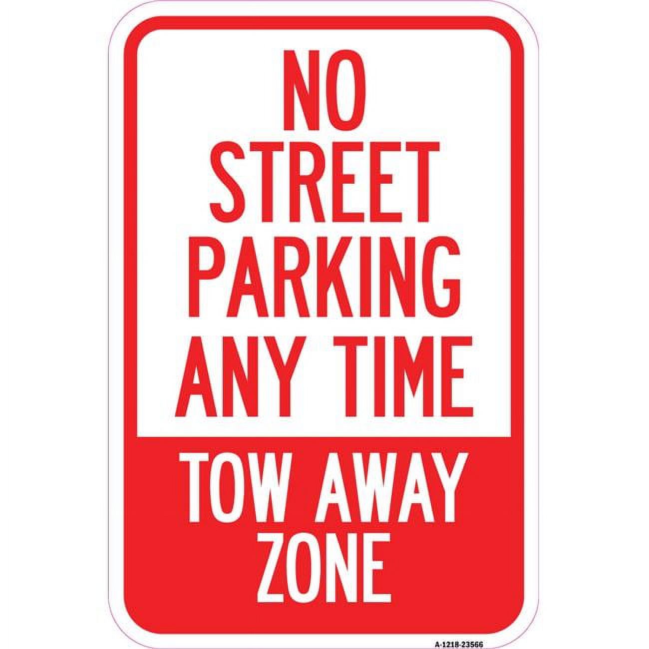 12 x 18 in. Aluminum Sign No Street Parking Anytime Tow Away Zone