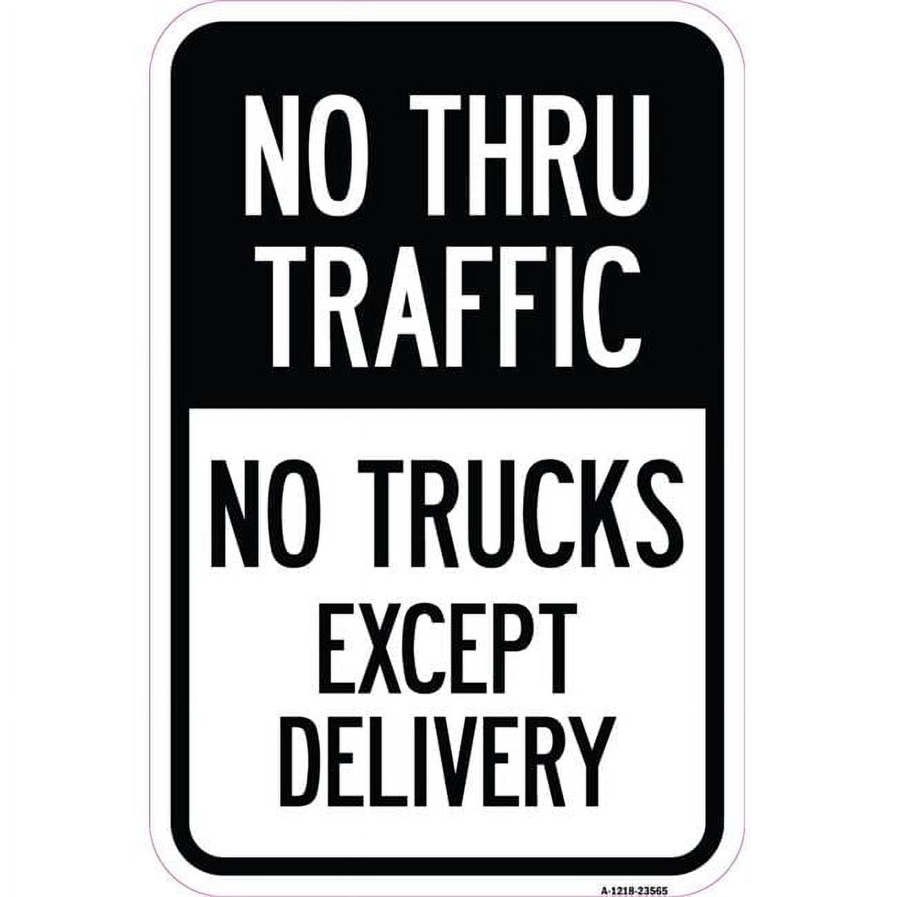 12 x 18 in. Aluminum Sign - No Thru Traffic - No Trucks Except Delivery ...