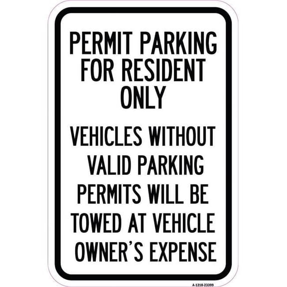 12 x 18 in. Aluminum Sign - Parking Permit Sign Permit Parking for Residents Only Vehicles without Valid Parking Permits Will Be Towed