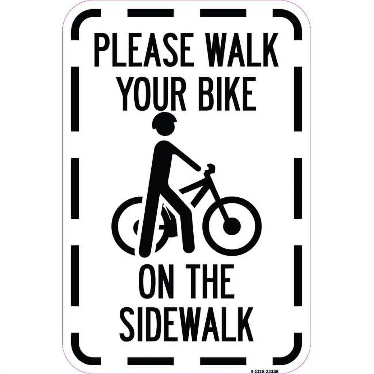 12 x 18 in. Aluminum Sign - Pavement Stencil Please Walk Your Bike on the Sidewalk - Walmart.com