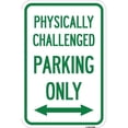 thumbnail image 1 of 12 x 18 in. Aluminum Sign - Physically Challenged Parking Only with Bidirectional Arrow, 1 of 1
