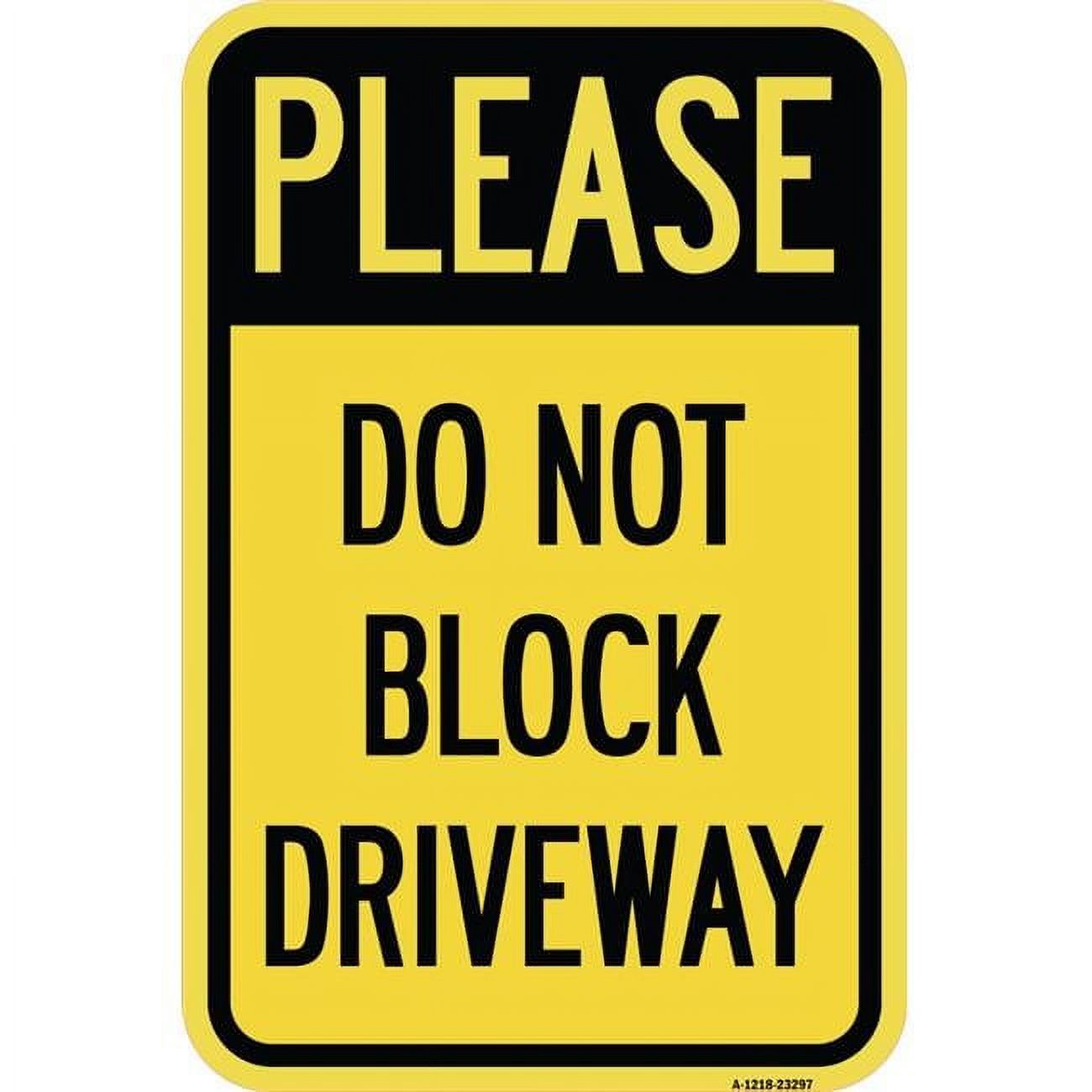 12 x 18 in. Aluminum Sign - Please Do Not Block Driveway - Walmart.com