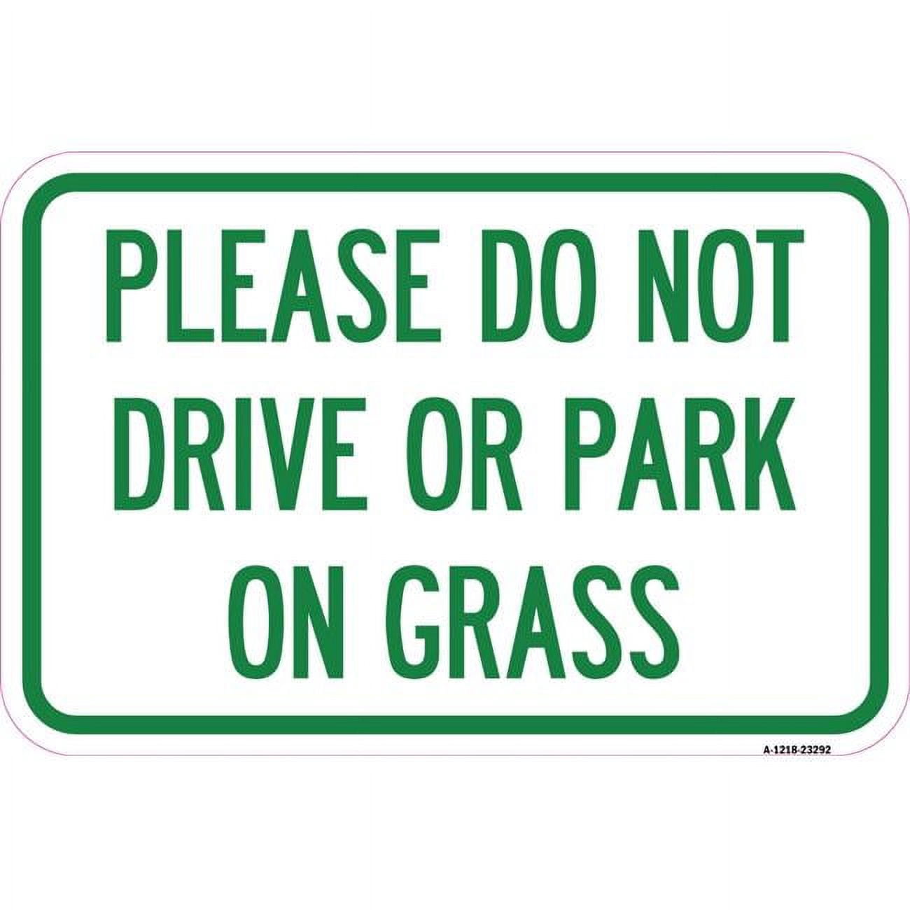 12 x 18 in. Aluminum Sign - Please Do Not Drive or Park on Grass ...