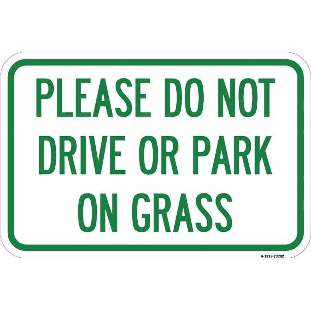 12 x 18 in. Aluminum Sign - Please Do Not Drive or Park on Grass ...
