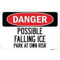 thumbnail image 1 of 12 x 18 in. Aluminum Sign - Possible Falling Ice - Park At Own Risk, 1 of 1