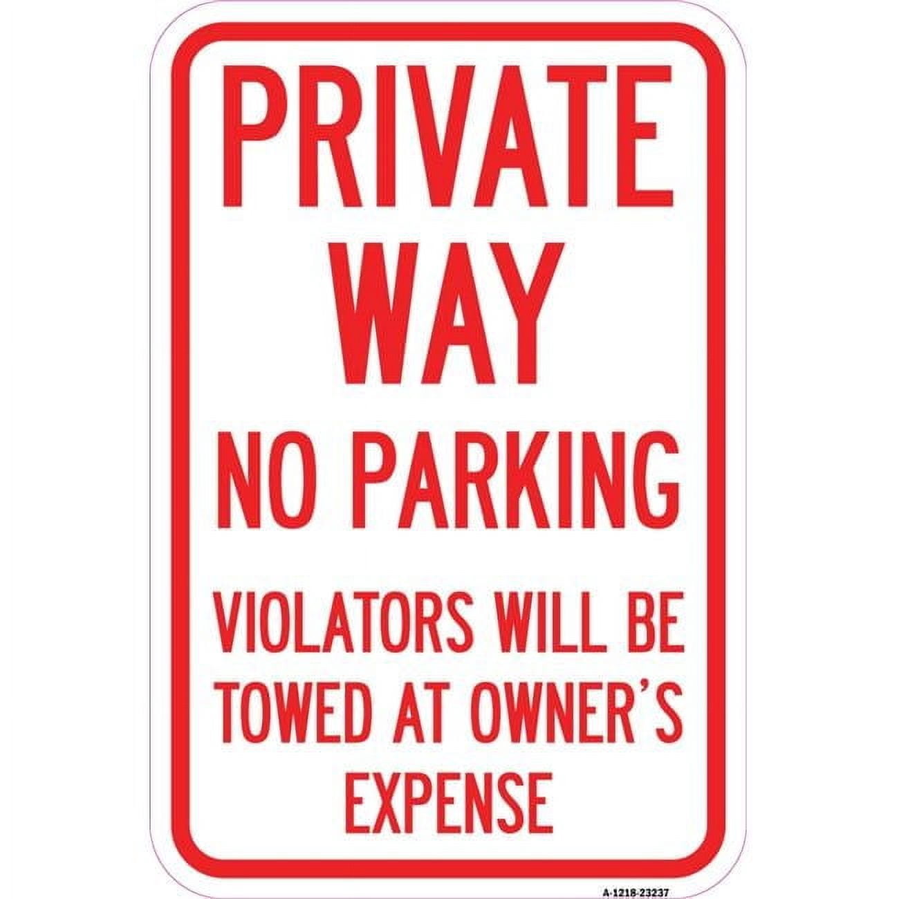 12 x 18 in. Aluminum Sign - Private Way Violators Will Be Towed Away ...