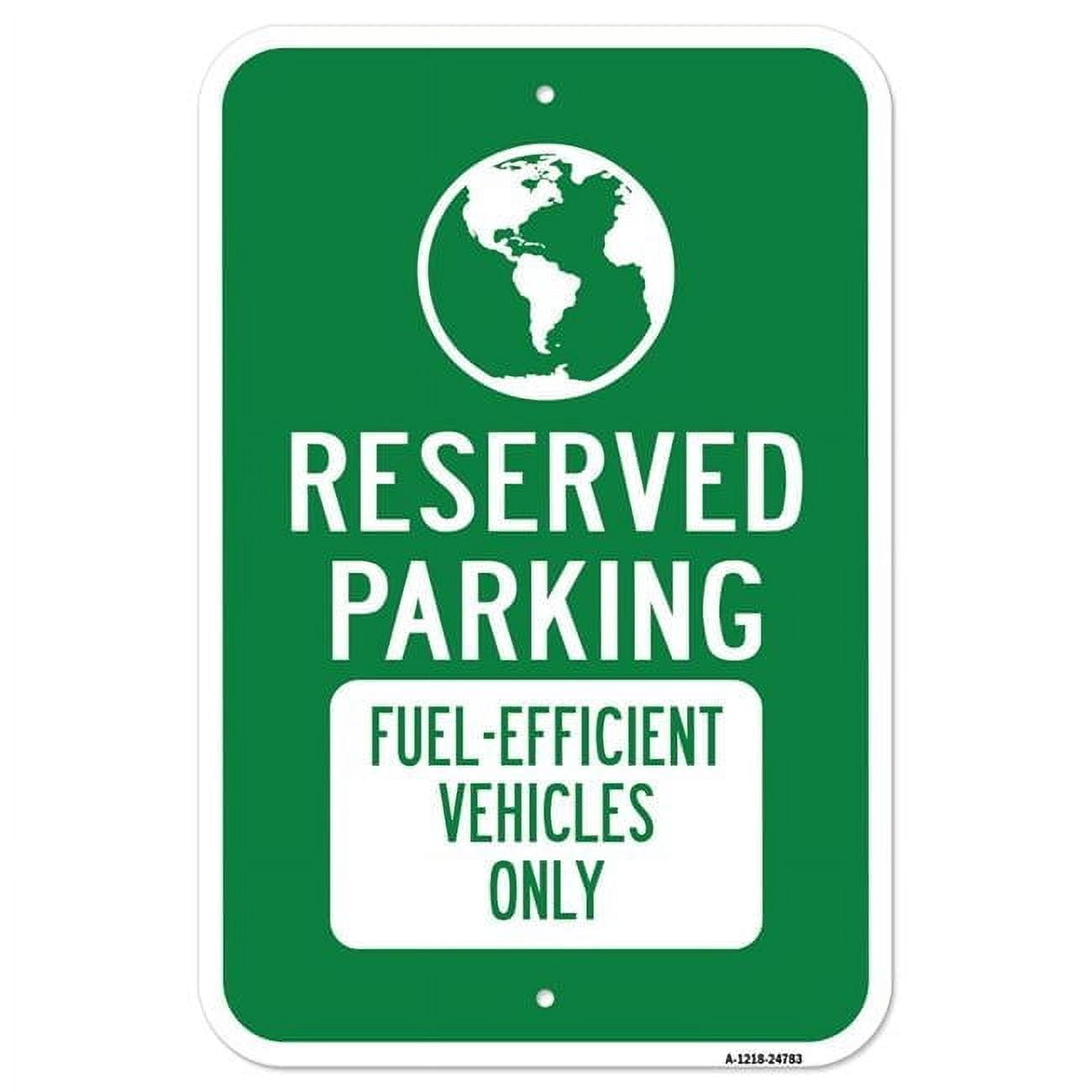 12 x 18 in. Aluminum Sign - Reserved Parking Fuel-Efficient Vehicles ...