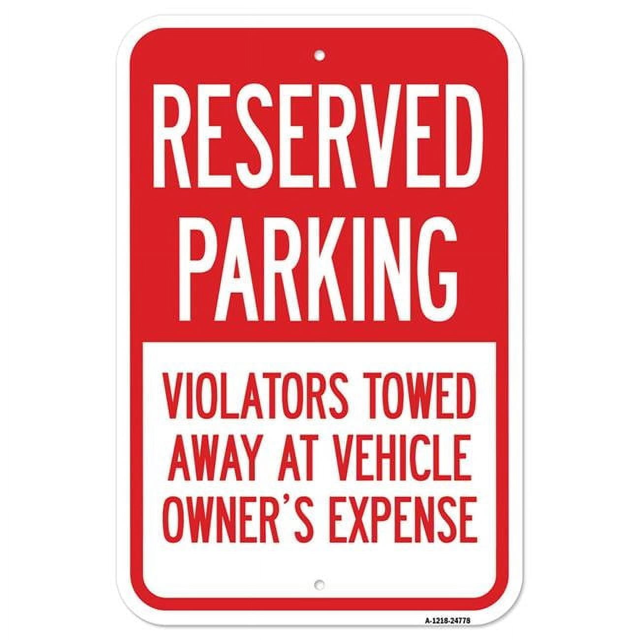 12 x 18 in. Aluminum Sign - Reserved Parking Violators Towed Away At ...