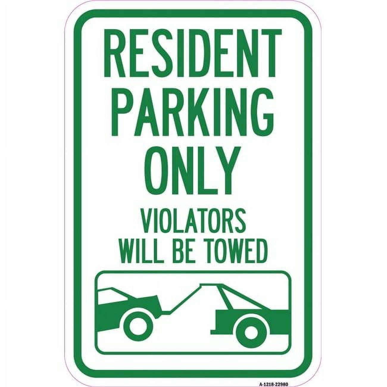 12 x 18 in. Aluminum Sign - Resident Parking Only Violators Will Be ...