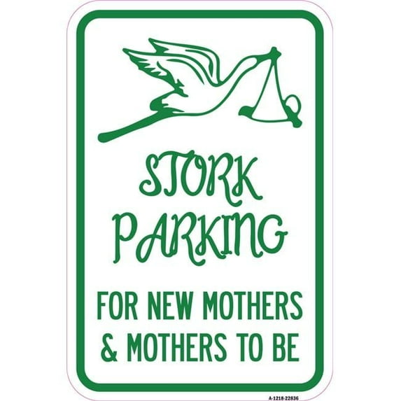 12 x 18 in. Aluminum Sign - Stork Parking for New Mothers & Mothers to Be