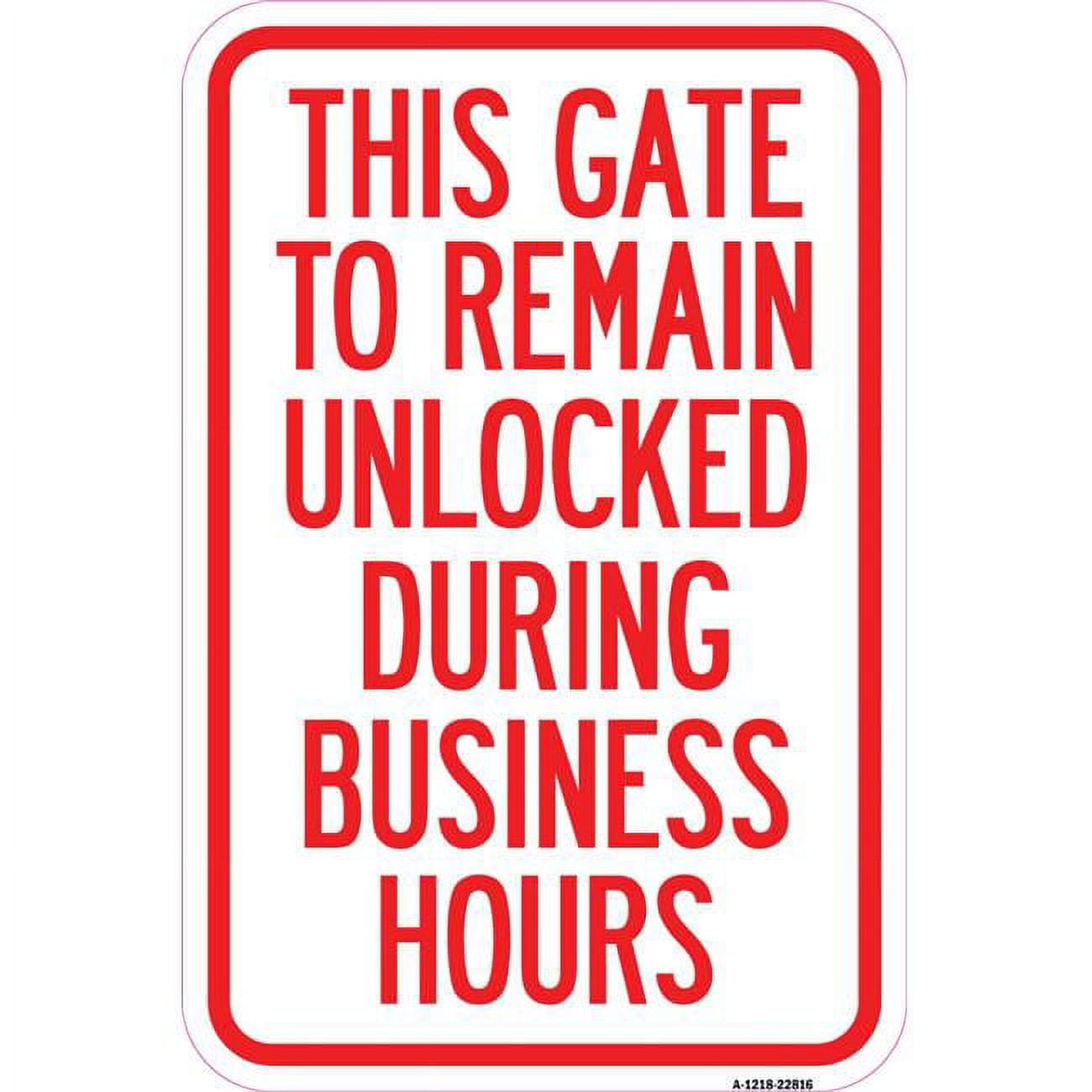 12 x 18 in. Aluminum Sign This Gate to Remain Unlocked During