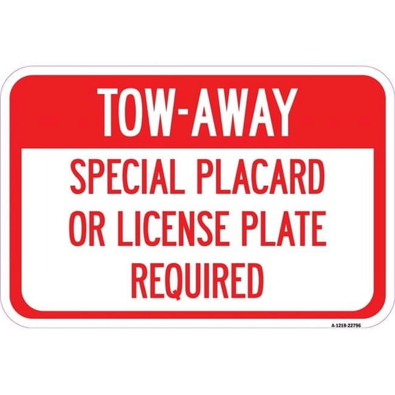 12 x 18 in. Aluminum Sign - Tow-Away Special Placard or License Plate Required