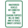 thumbnail image 1 of 12 x 18 in. Aluminum Sign - Unauthorized Vehicles Not Connected for Charging Purpose Will Be Towed, 1 of 1