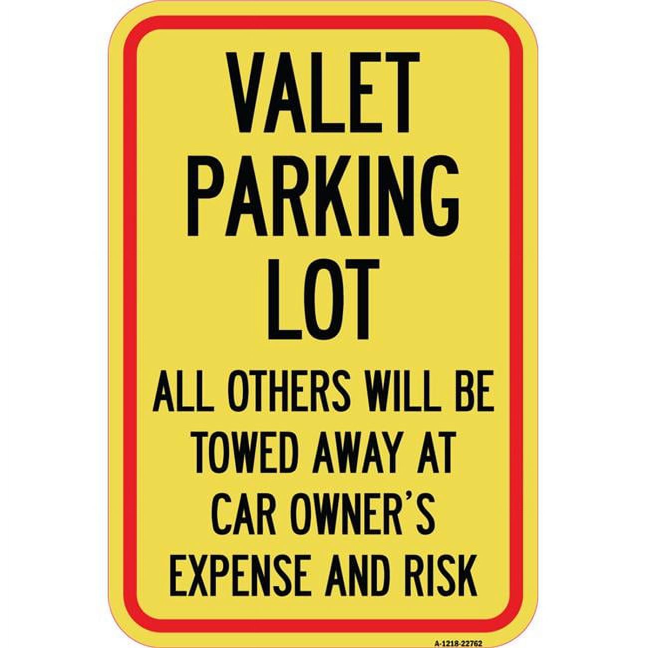 12 x 18 in. Aluminum Sign Valet Parking Only All Others Will Be