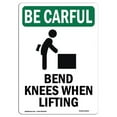 thumbnail image 1 of 12 x 18 in. OSHA Be Careful Sign - Bend Knees When Lifting with Symbol, 1 of 1