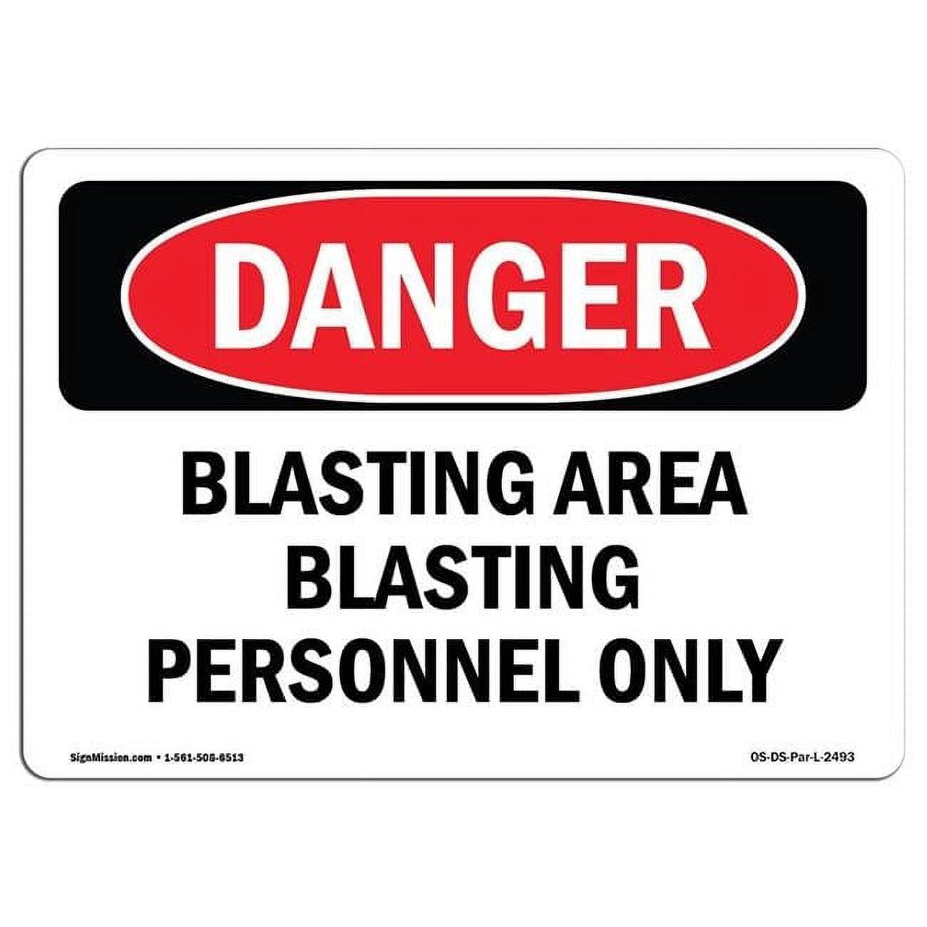 12 x 18 in. OSHA Danger Sign - Blasting Area Blasting Personnel Only ...