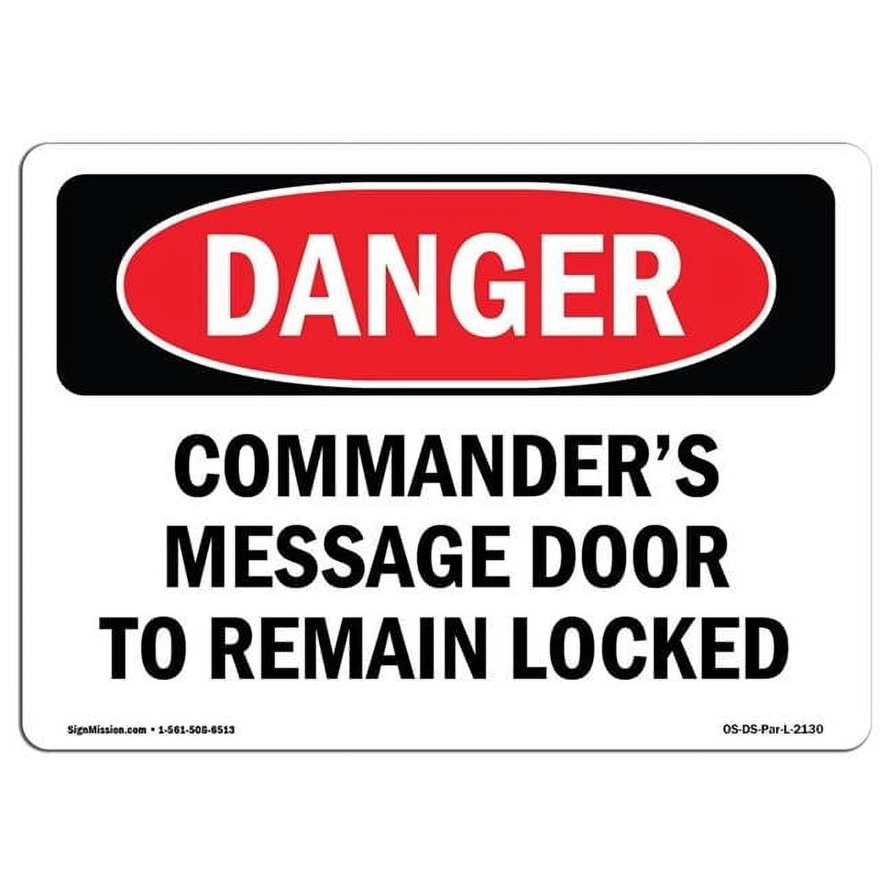 12 x 18 in. OSHA Danger Sign - Commanders Message Door to Remain Locked ...