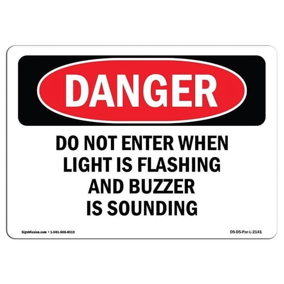 12 x 18 in. OSHA Danger Sign - Do Not Enter When Light is Flashing & Buzzer is Sounding
