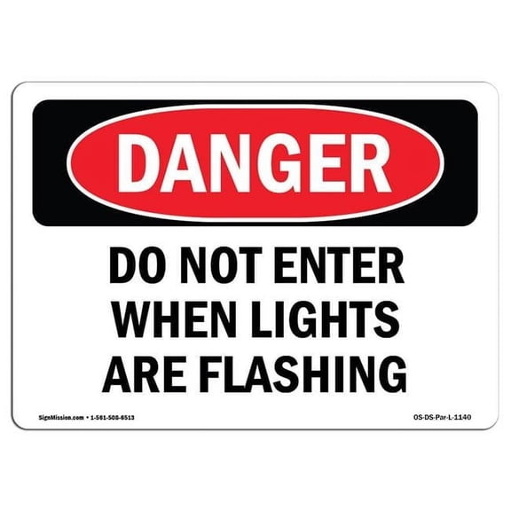 12 x 18 in. OSHA Danger Sign - Do Not Enter When Lights Are Flashing