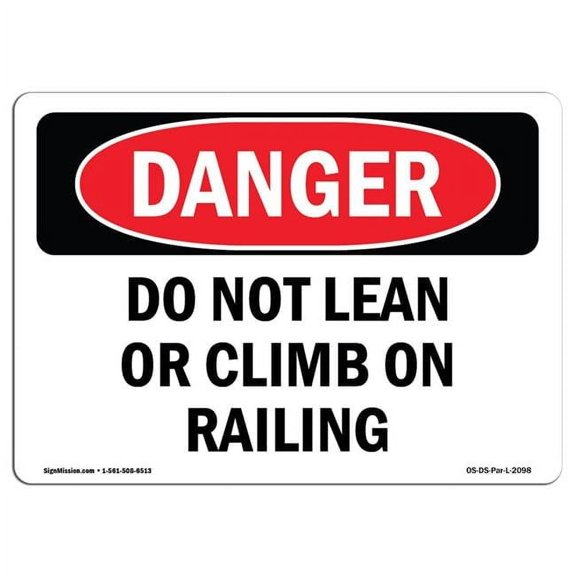 12 x 18 in. OSHA Danger Sign - Do Not Lean or Climb on Railing