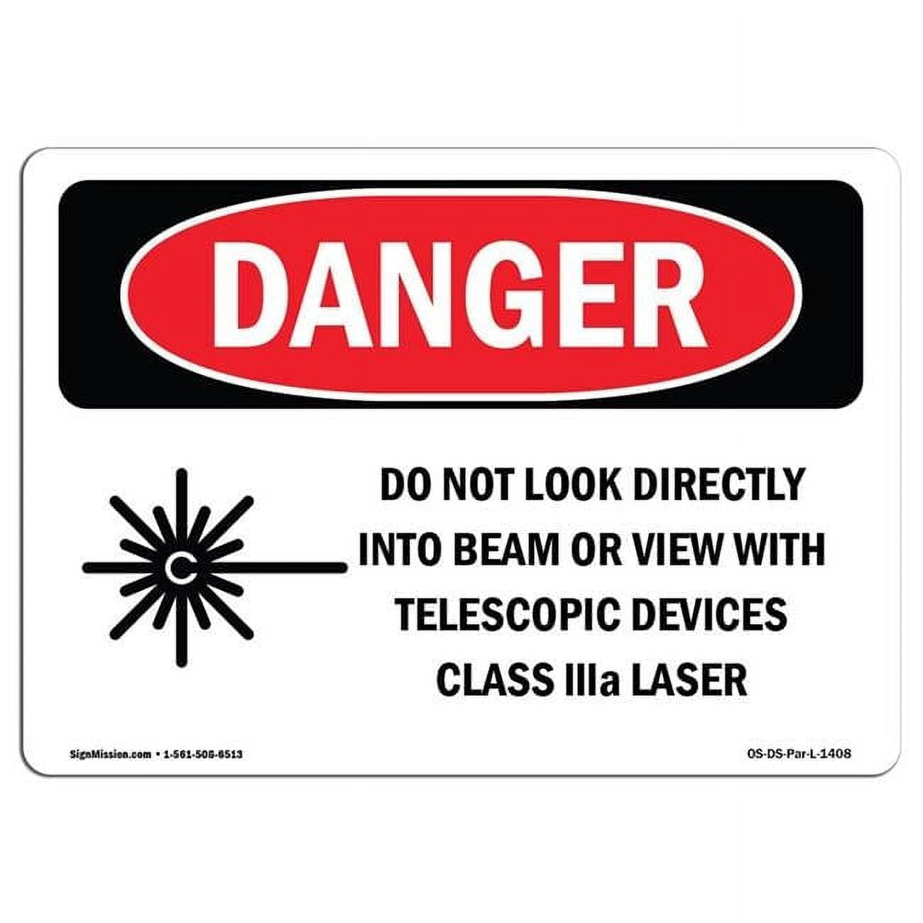 12 x 18 in. OSHA Danger Sign - Do Not Look Directly Into Class IIIb ...