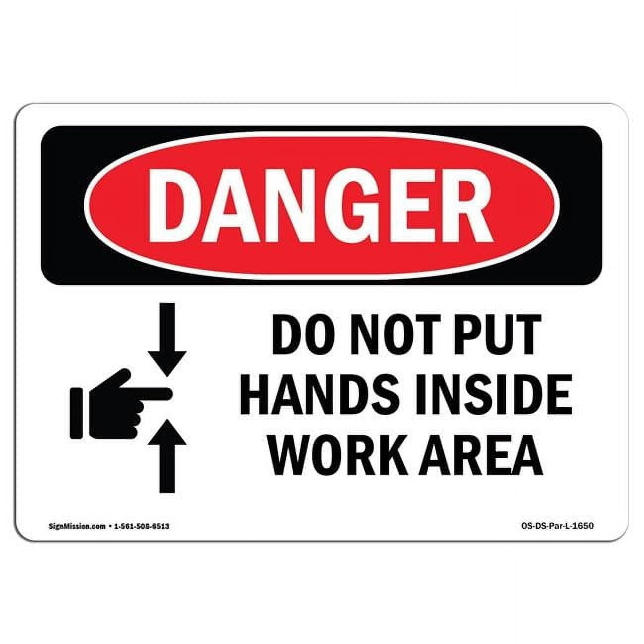 12 x 18 in. OSHA Danger Sign - Do Not Put Hands Inside Work Area ...