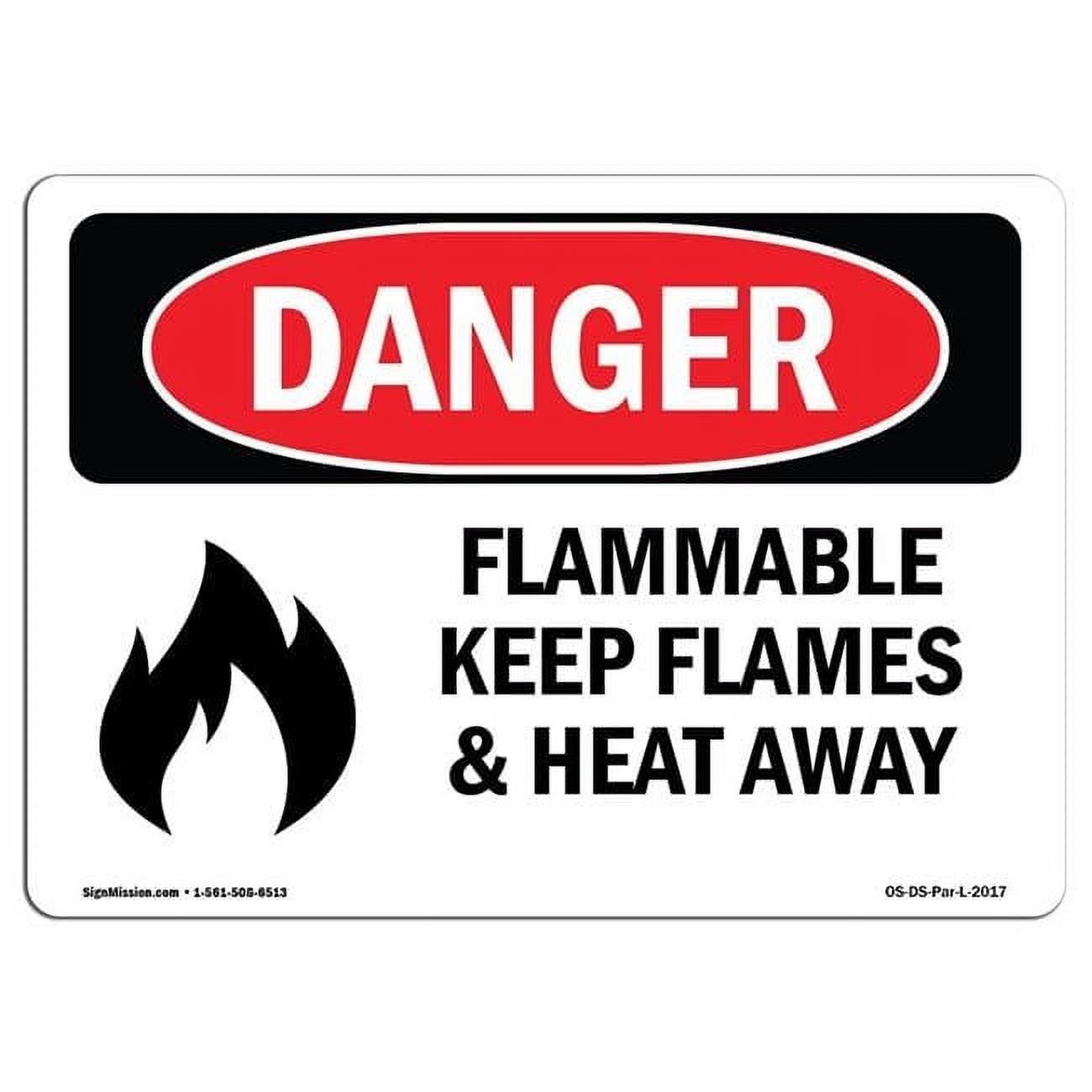 12 x 18 in. OSHA Danger Sign - Flammable Keep Flames & Heat Away ...