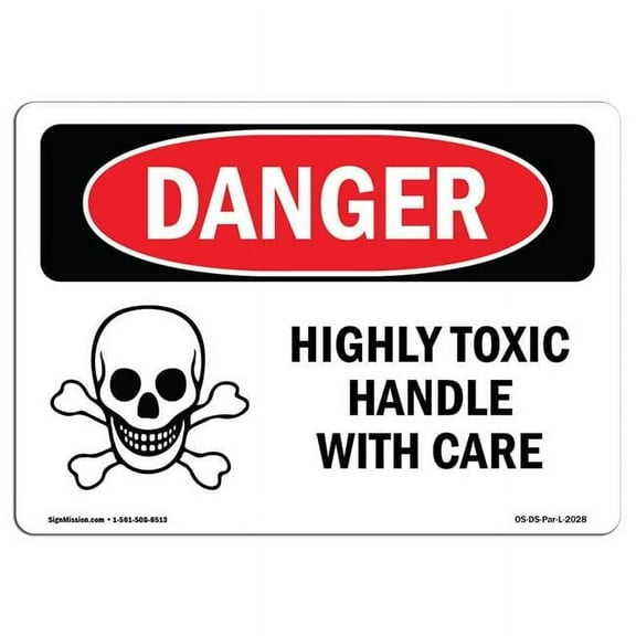 12 x 18 in. OSHA Danger Sign - Highly Toxic Handle with Care