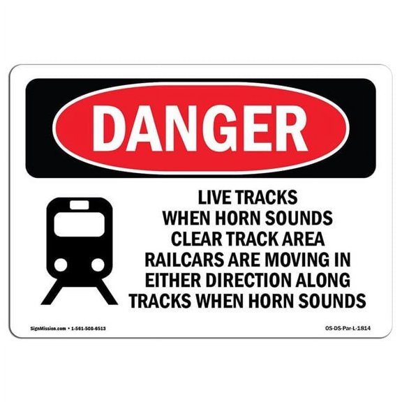 12 x 18 in. OSHA Danger Sign - Live Tracks Horn Sounds Clear Area Railcars
