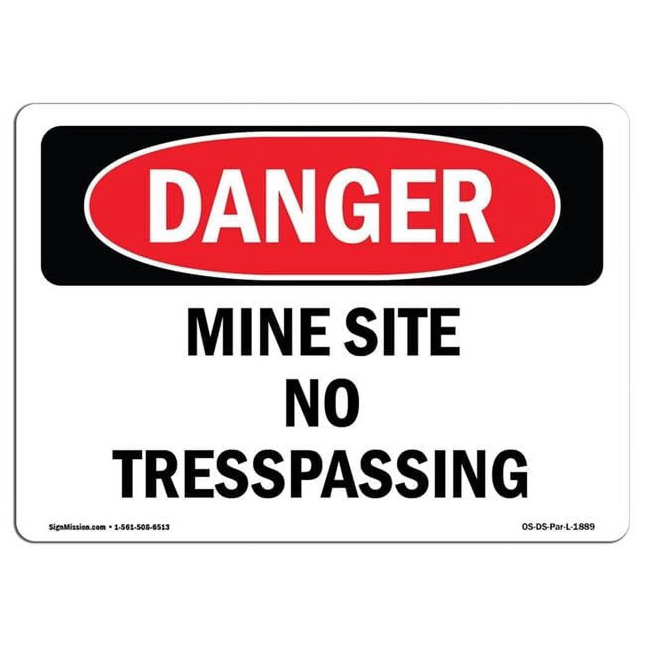 12 x 18 in. OSHA Danger Sign - Mine Site No Trespassing - Walmart.com