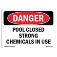 thumbnail image 1 of 12 x 18 in. OSHA Danger Sign - Pool Closed Strong Chemicals in Use, 1 of 1