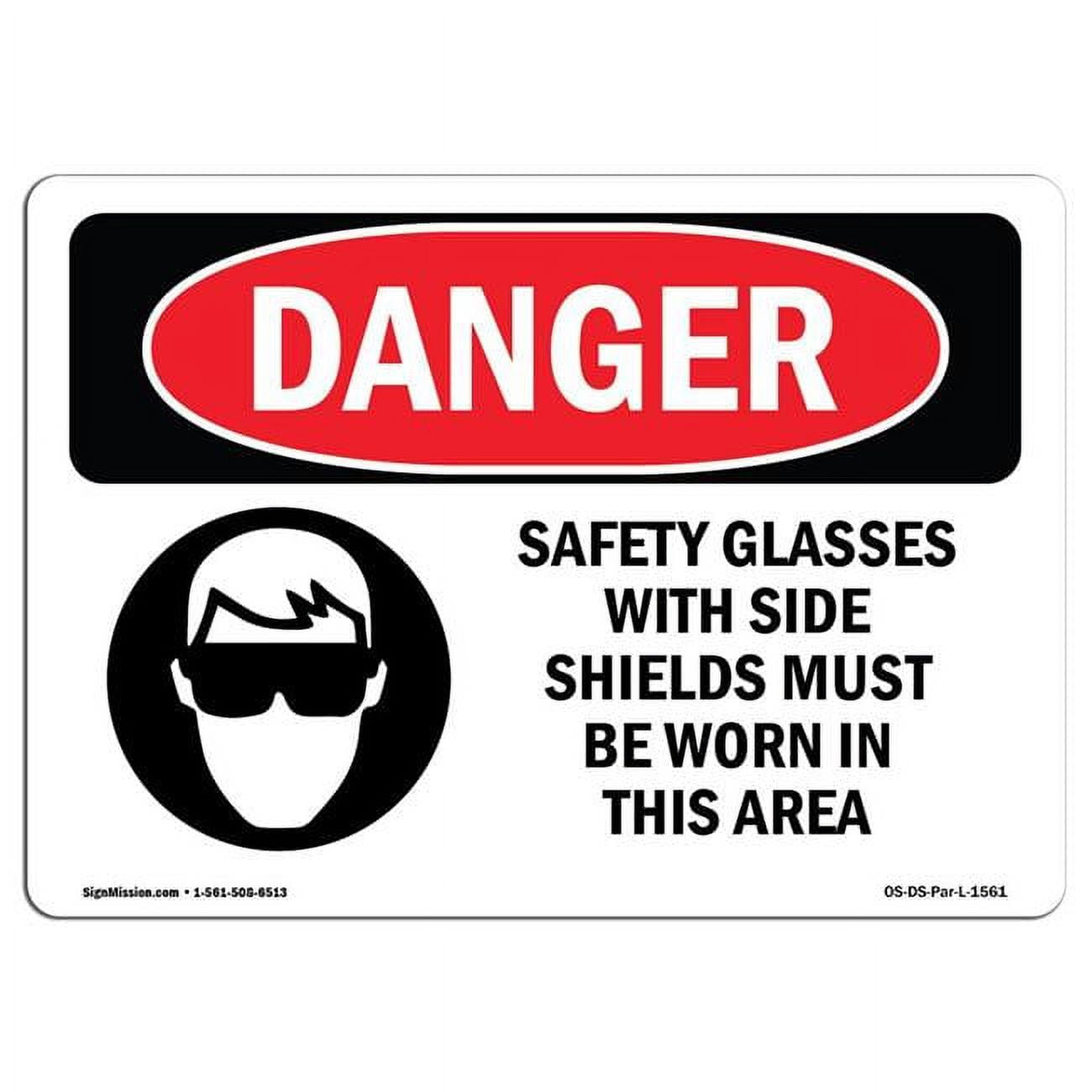 12 x 18 in. OSHA Danger Sign Safety Glasses with Side Shields