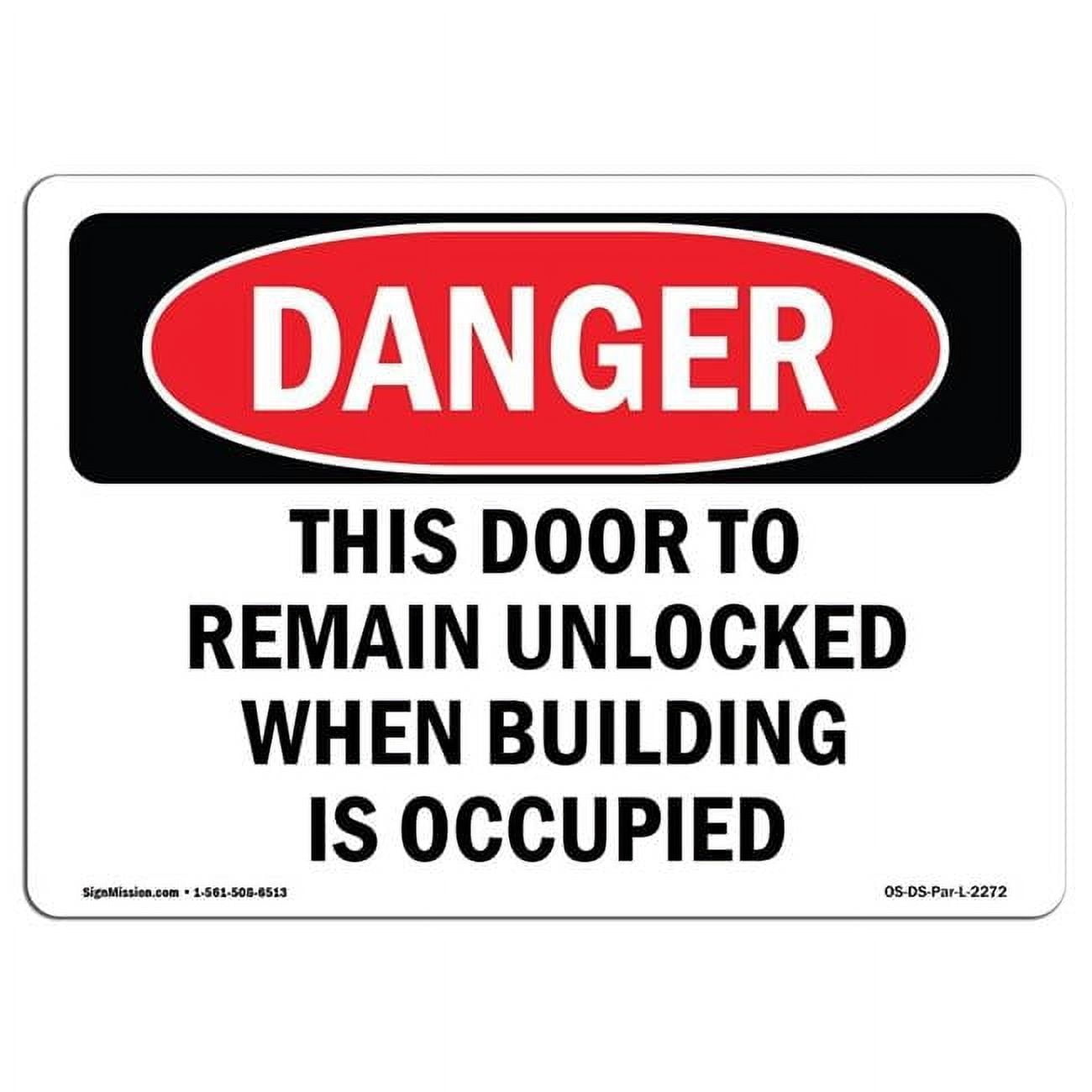 12 x 18 in. OSHA Danger Sign - This Door to Remain Unlocked When ...