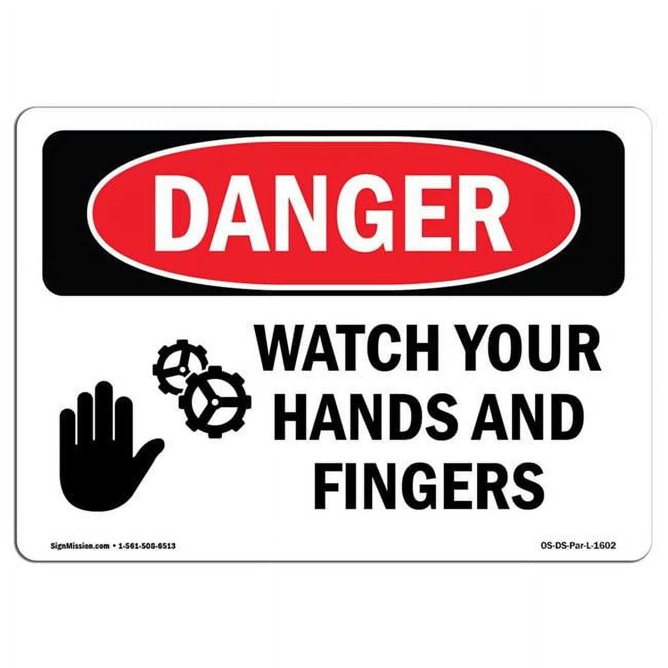 12 x 18 in. OSHA Danger Sign Watch Your Hands & Fingers