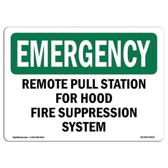 12 x 18 in. OSHA Emergency Sign - Remote Pull Station for Hood Fire Suppression
