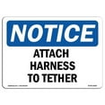 thumbnail image 1 of 12 x 18 in. OSHA Notice Sign - Attach Harness to Tether, 1 of 1