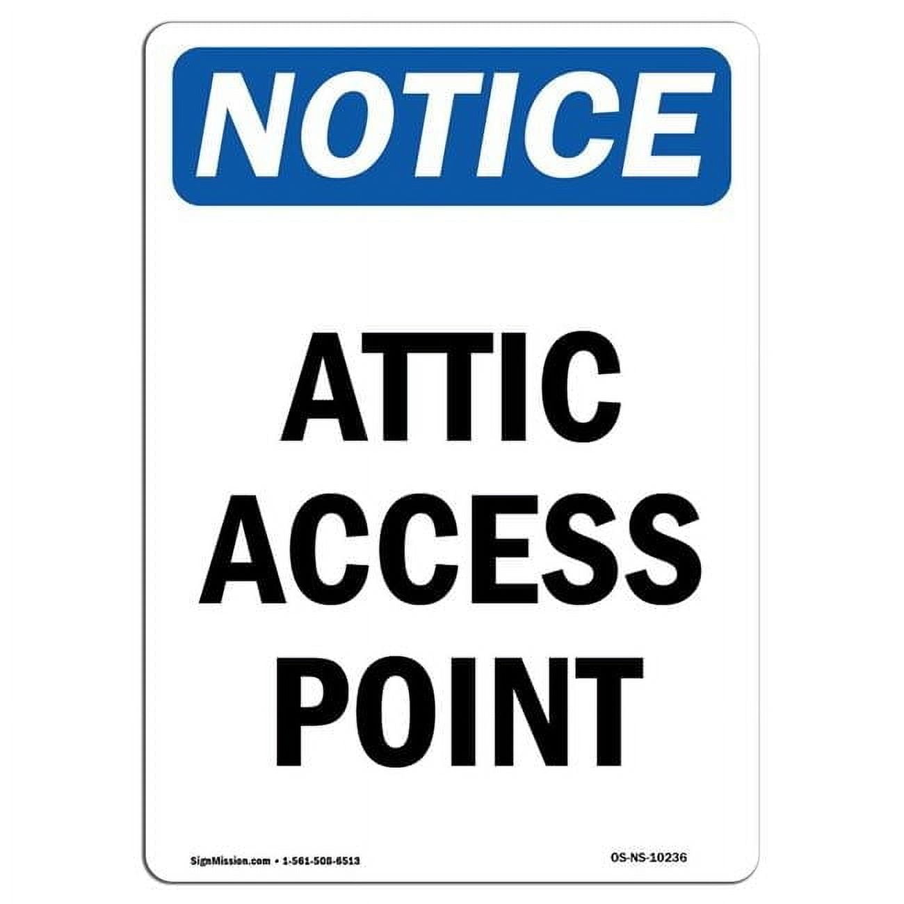 12 x 18 in. OSHA Notice Sign - Attic Access Point - Walmart.com
