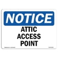 thumbnail image 1 of 12 x 18 in. OSHA Notice Sign - Attic Access Point, 1 of 1