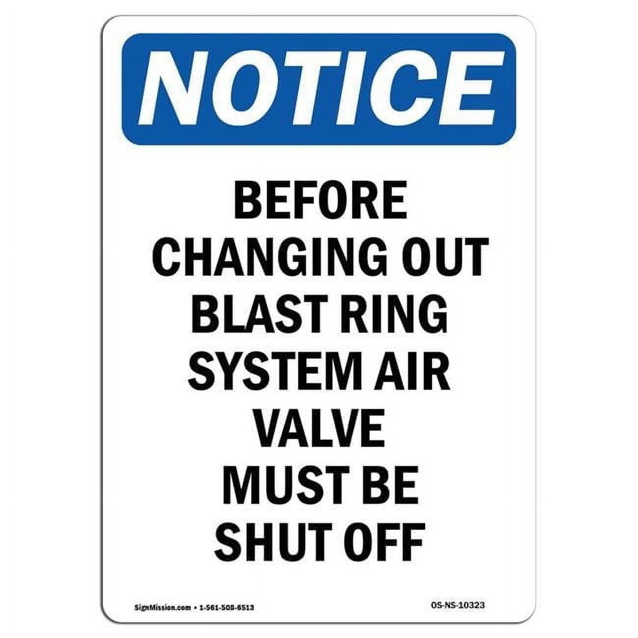 12 x 18 in. OSHA Notice Sign - Before Changing Out Blast Ring - Walmart.com