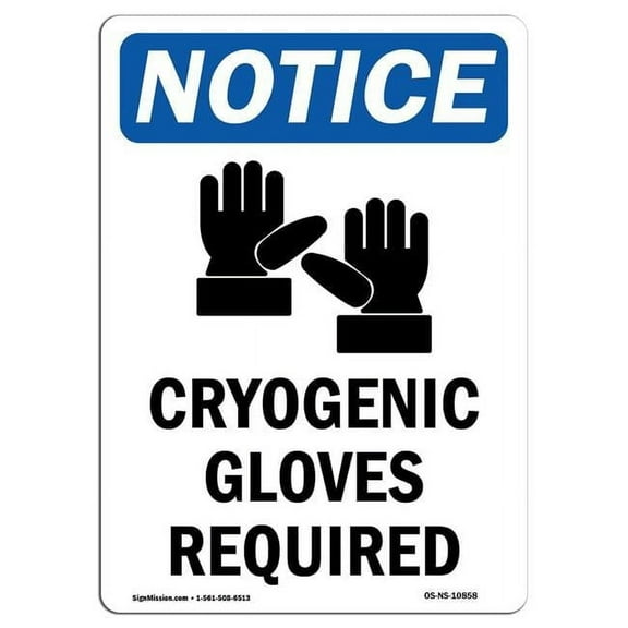 12 x 18 in. OSHA Notice Sign - Cryogenic Gloves Required