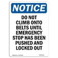 thumbnail image 1 of 12 x 18 in. OSHA Notice Sign - Do Not Climb Onto Belts Until, 1 of 1