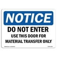 thumbnail image 1 of 12 x 18 in. OSHA Notice Sign - Do Not Enter Use This Door for Material, 1 of 1